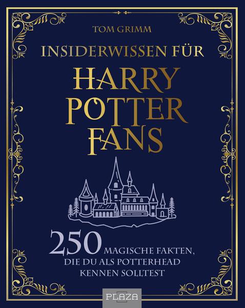 Harry Potter - Insiderwissen für Harry Potter Fans